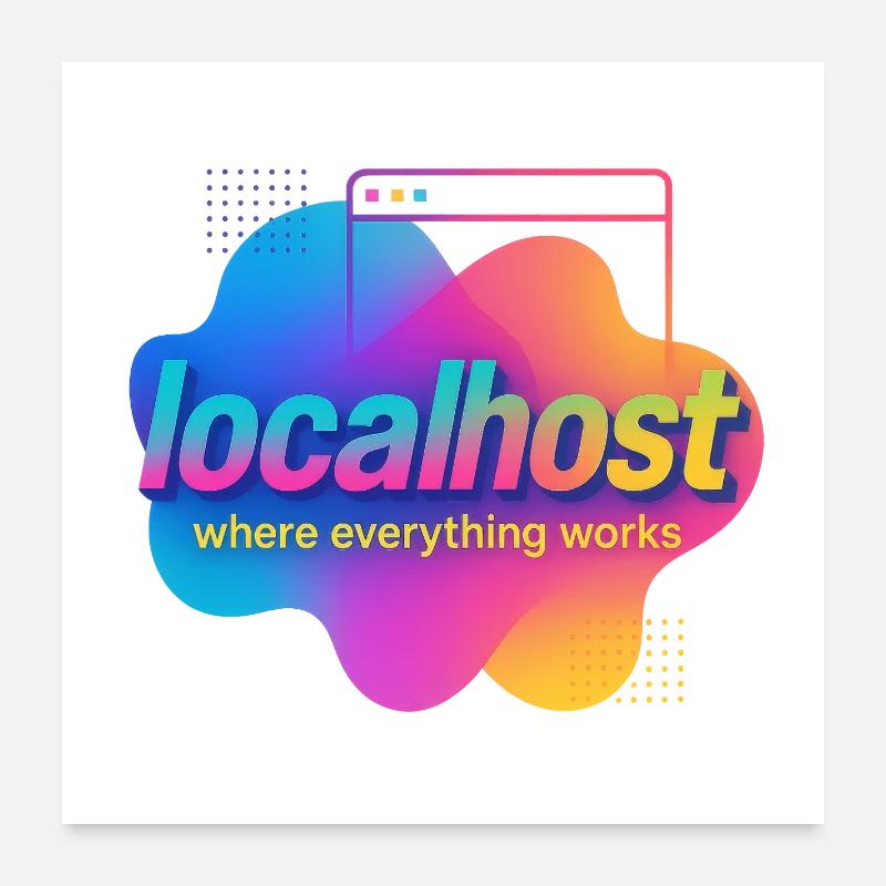 Localhost T-shirt graphique coloré pour les développeurs Poster 60 x 60 cm