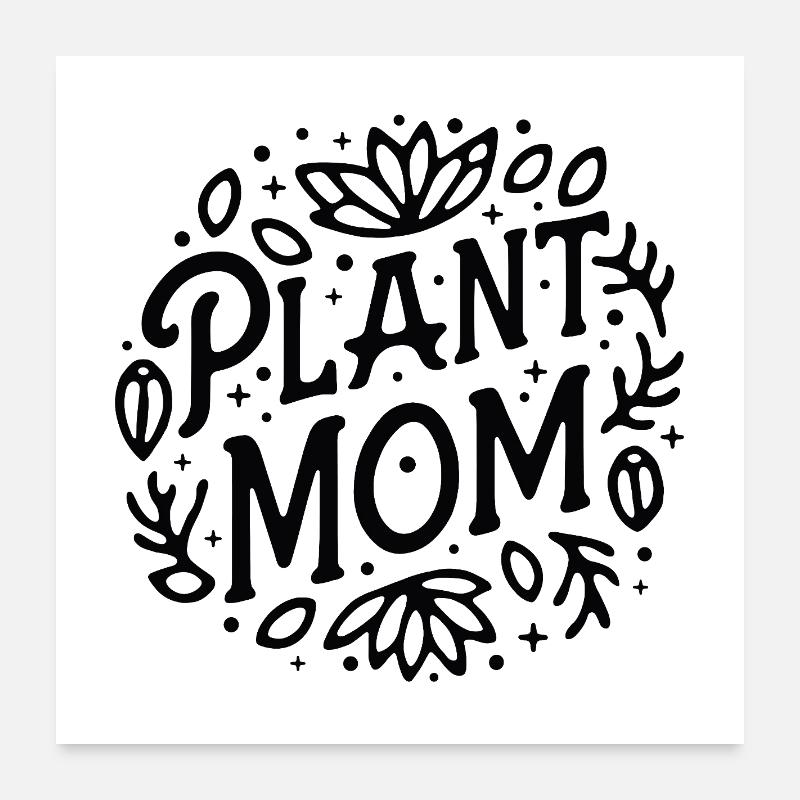 Pflanze Mama Gärtner lustig Gartenarbeit Mutter Poster 60x60 cm