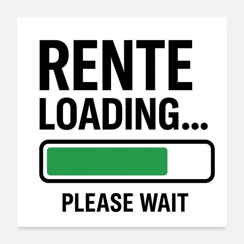 Rente Loading please wait Poster 60x60 cm