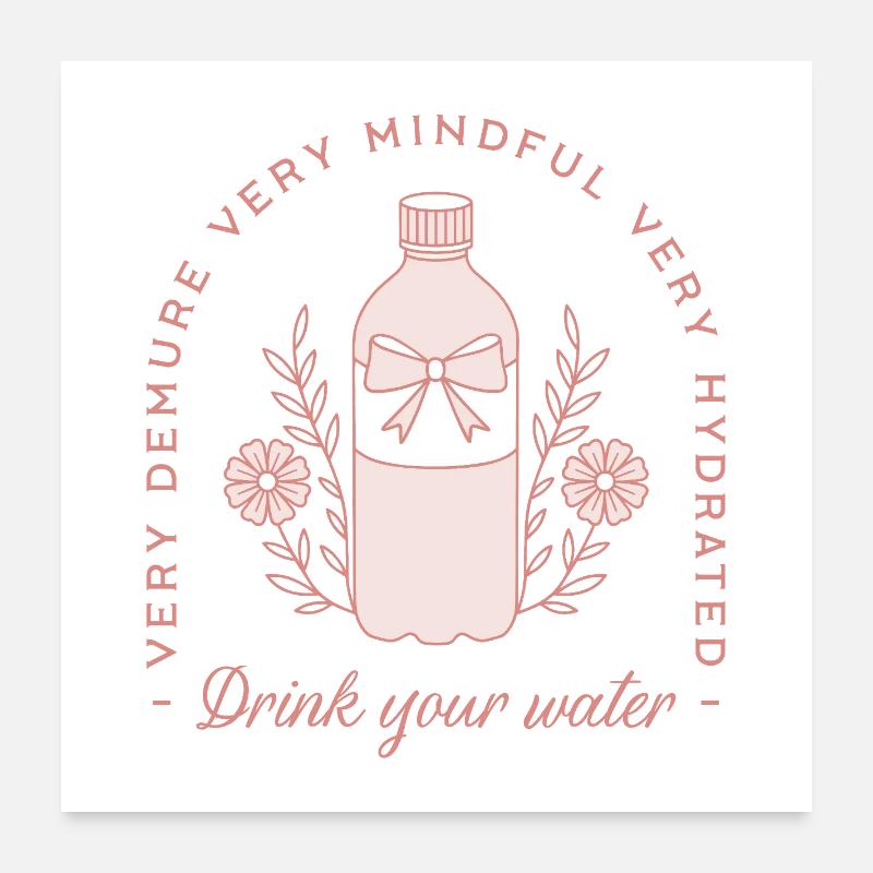 Boire de l’eau hydratation citations rose rappel drôle Poster 60 x 60 cm