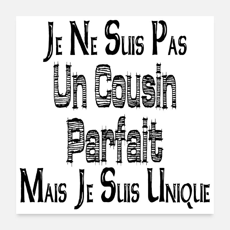 Ich bin kein perfekter Cousin, aber ich bin einzigartig Poster 60x60 cm