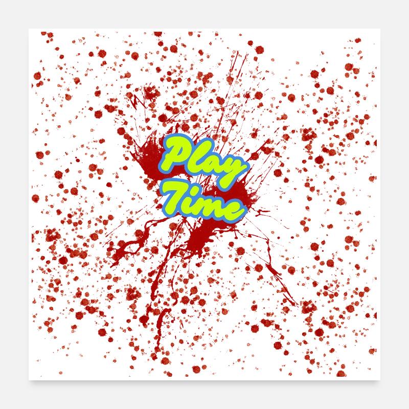 Blutige Schrift: Play Time Poster 60x60 cm