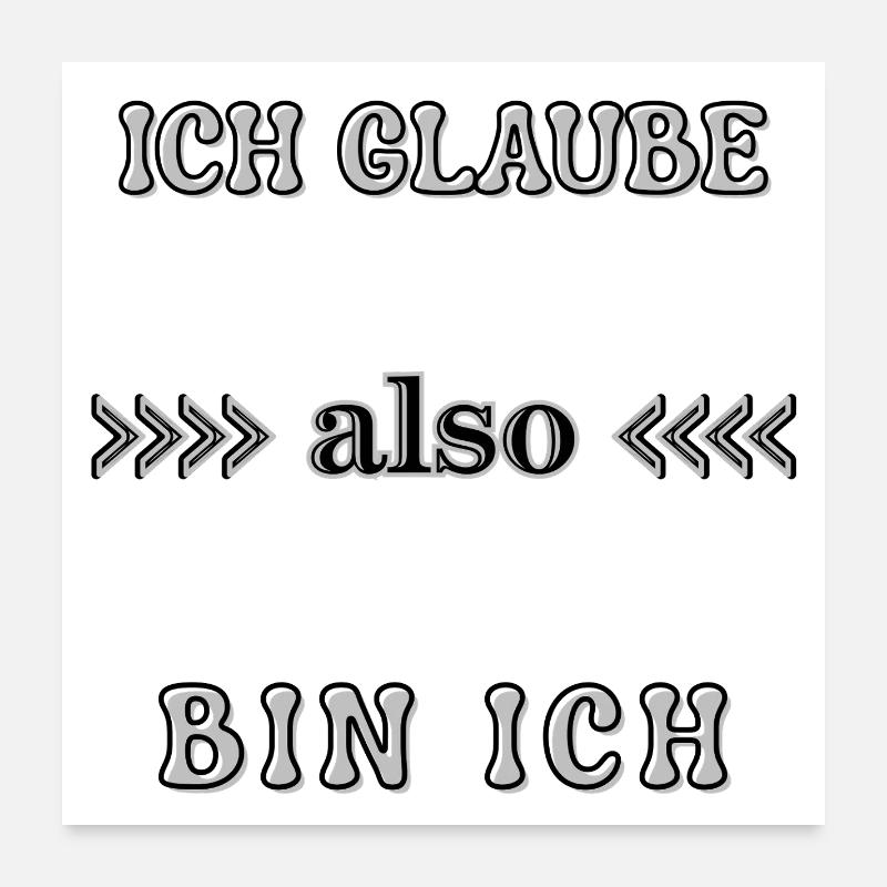 Wordart Ich glaube also bin ich Spruch Statement Poster 60x60 cm