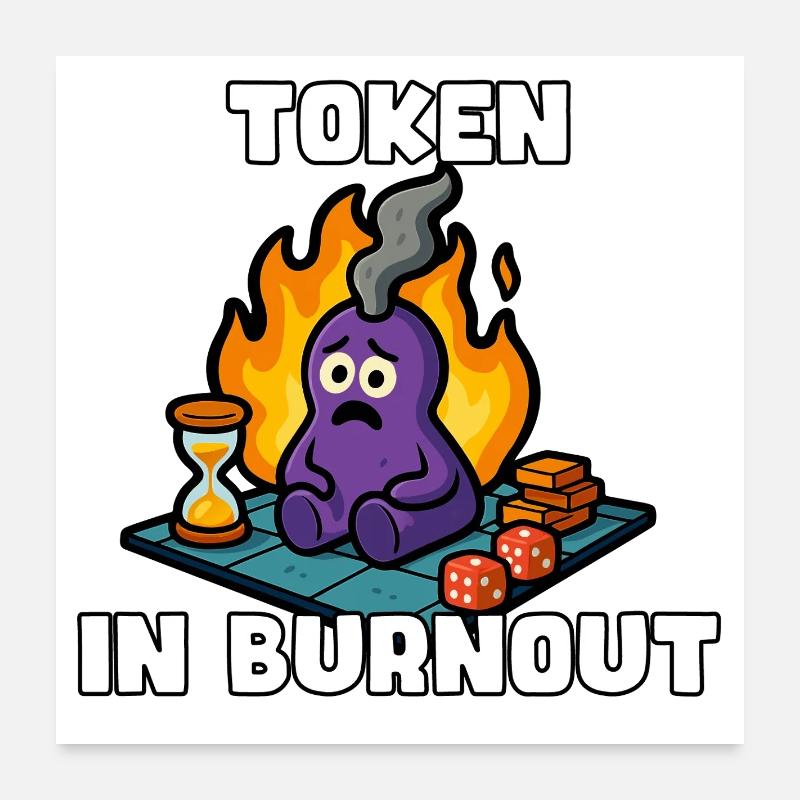 Token-Burnout Poster 60x60 cm