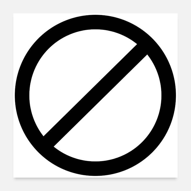 Not Allowed Sign Poster 24" x 24" (60x60 cm)