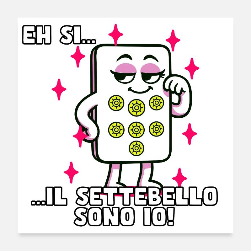 Ich bin der Settebello Poster 60x60 cm