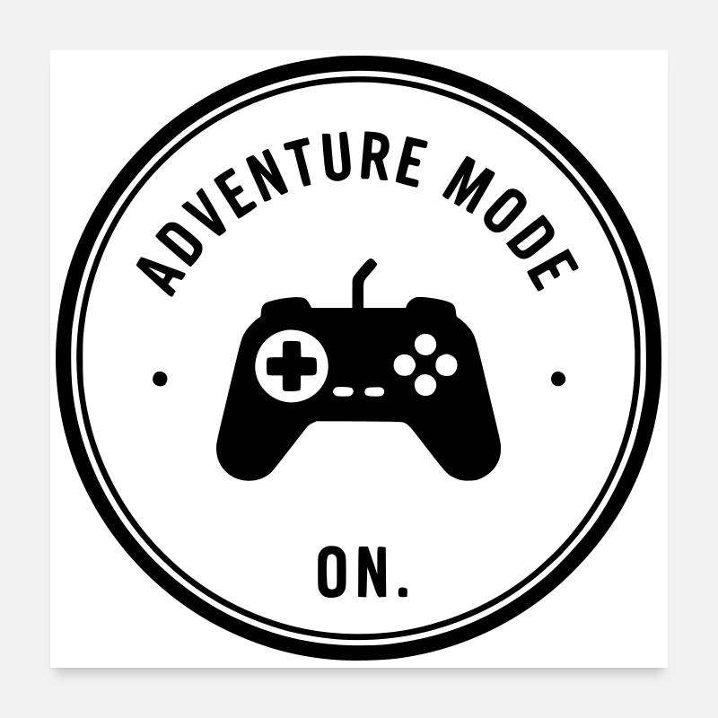Mode aventure activé Poster 60 x 60 cm