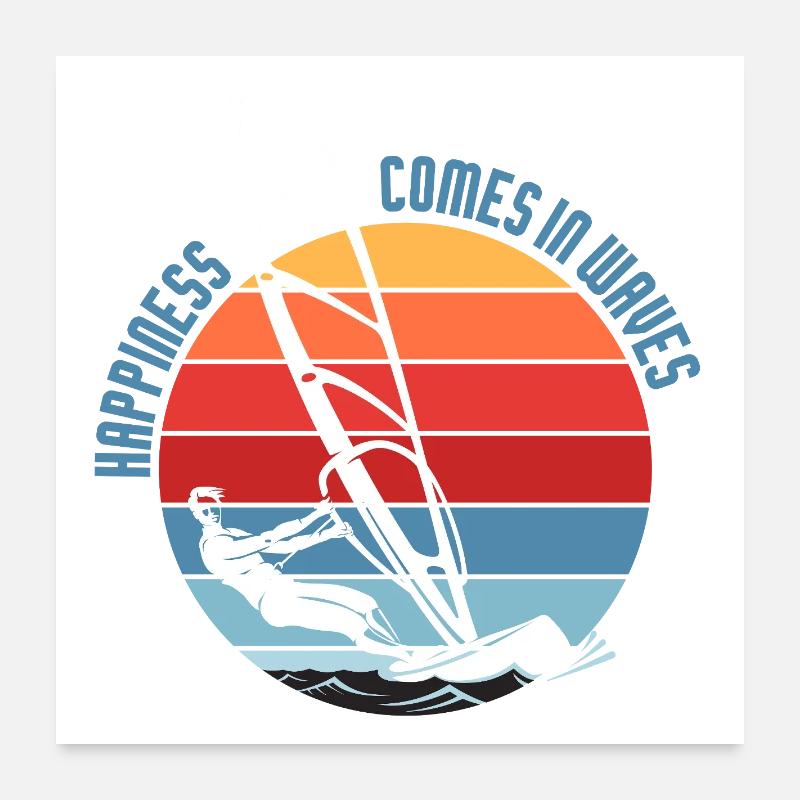 Le bonheur vient dans la conception des vagues de planche à voile Poster 60 x 60 cm
