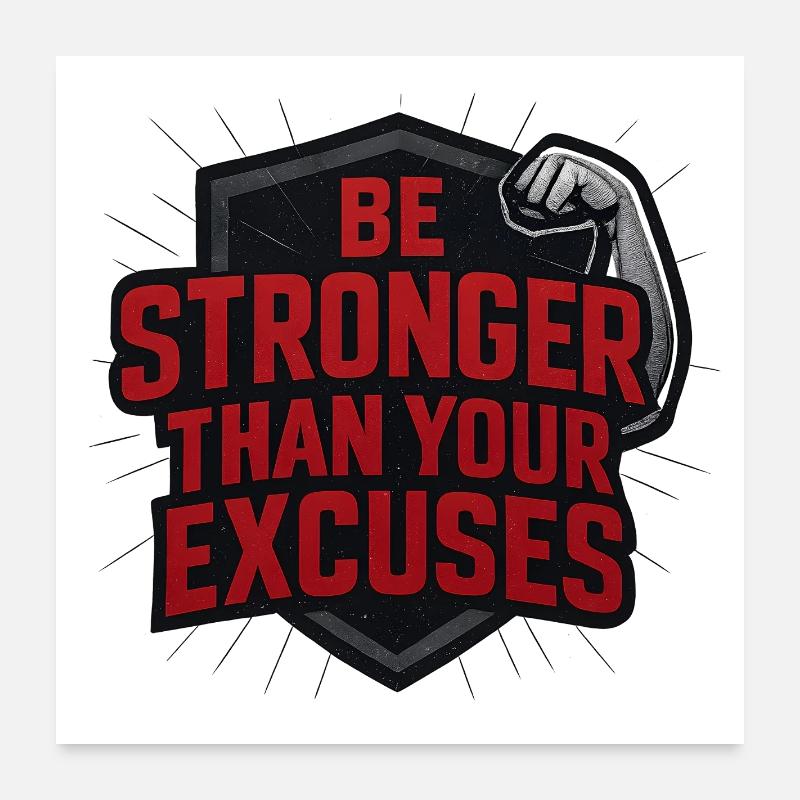 Sois plus fort que tes excuses Poster 60 x 60 cm