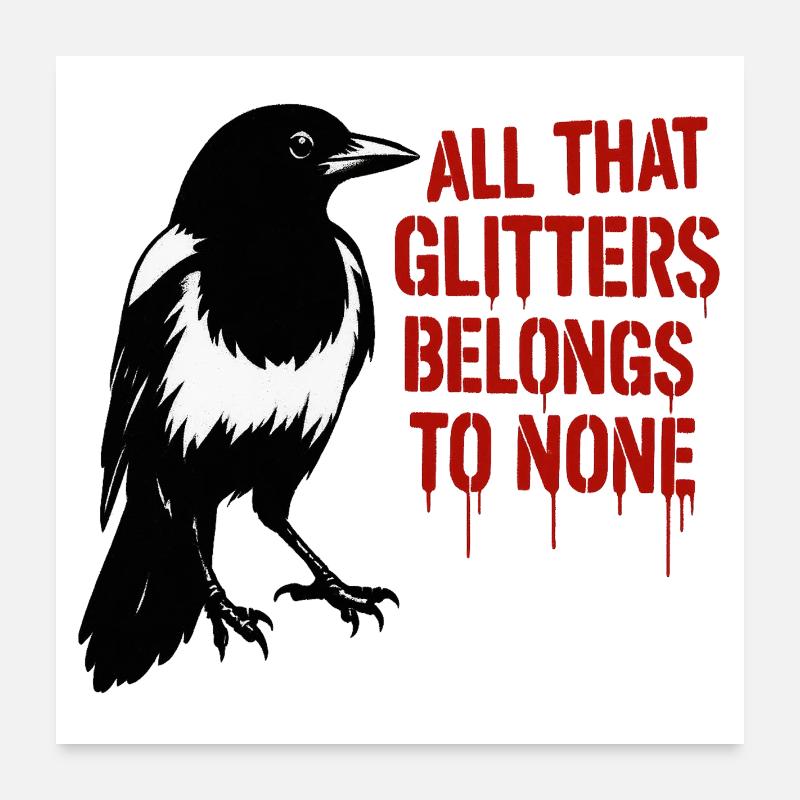 Elster, Rabe und Glitter-Slogan Poster 60x60 cm