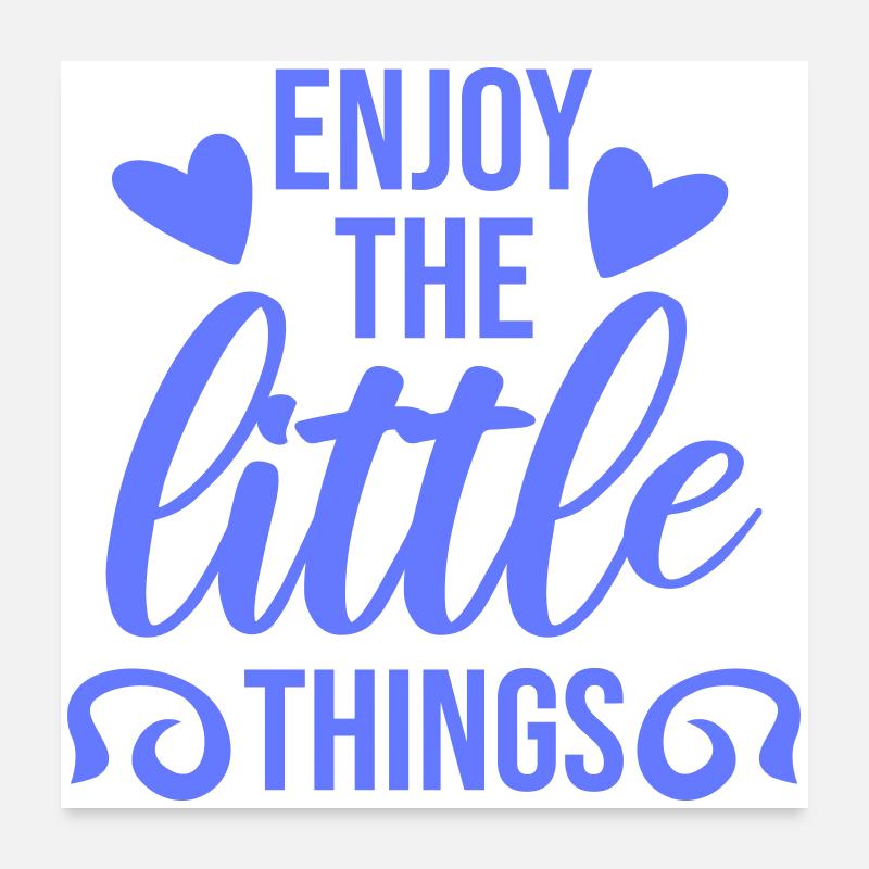 Enjoy The Little Things Gratitude Mindfulness Poster 24" x 24" (60x60 cm)