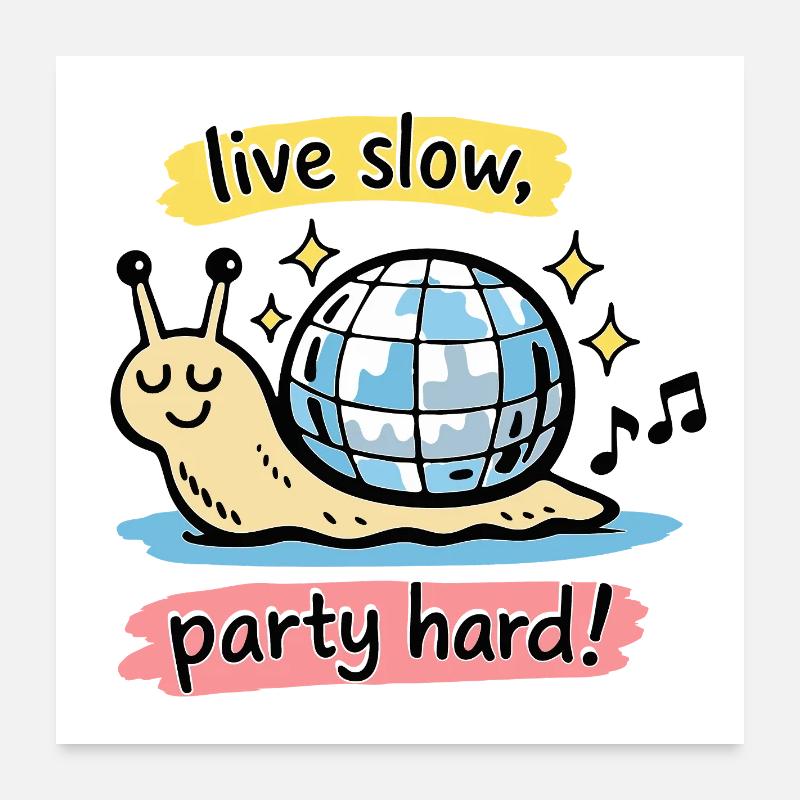 Fête Douce Dure Escargot Dur Poster 60 x 60 cm