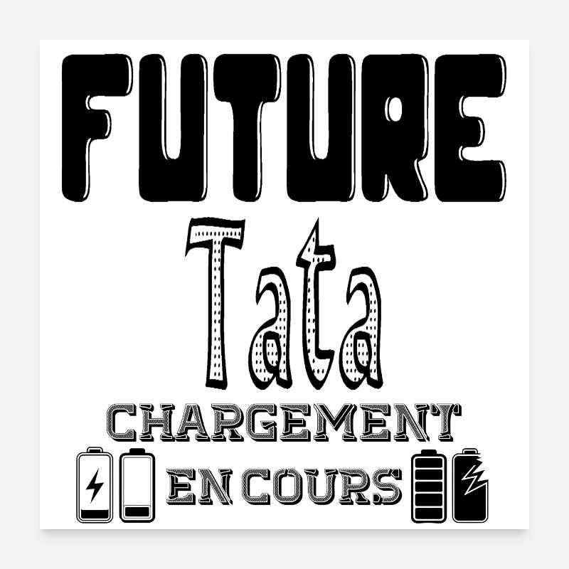 Future Tata Chargement En Cours Poster 60 x 60 cm