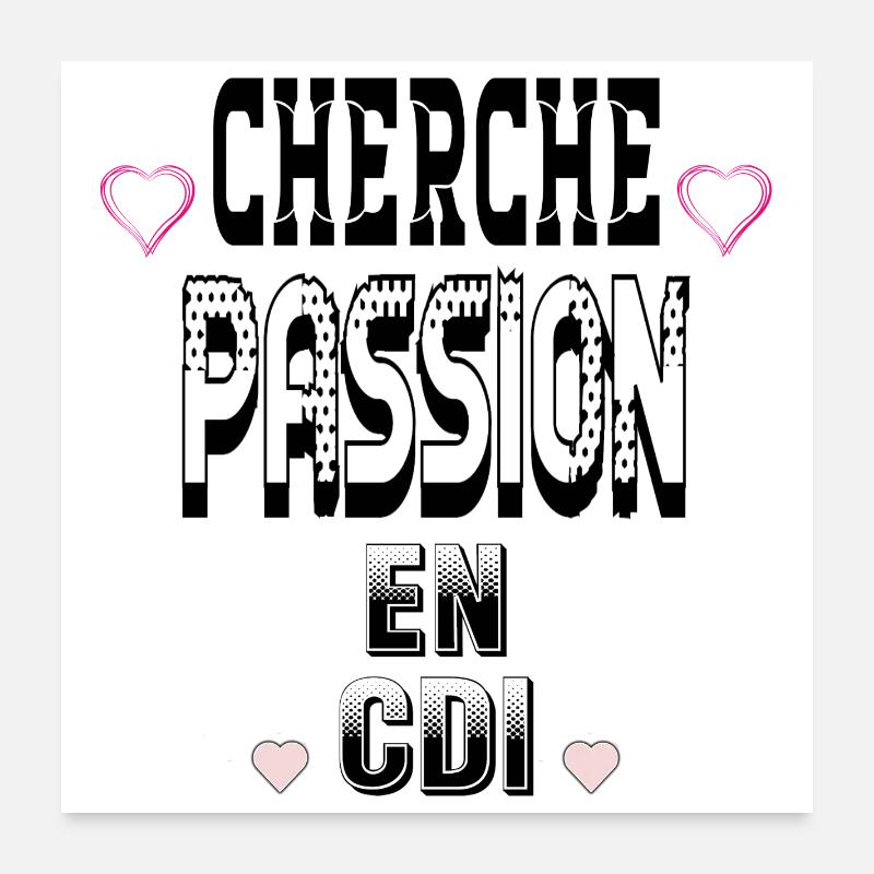 Looking for a passion on a permanent contract Poster 24" x 24" (60x60 cm)