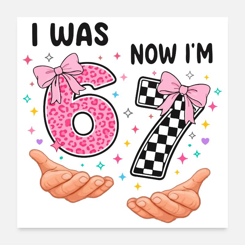 J’avais 6 ans, maintenant j’en ai 7 - sept ans Poster 60 x 60 cm