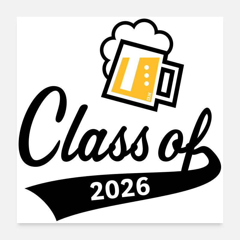Class Of 2026 (Abschlussklasse / Bier / 2C POS) Poster 60x60 cm