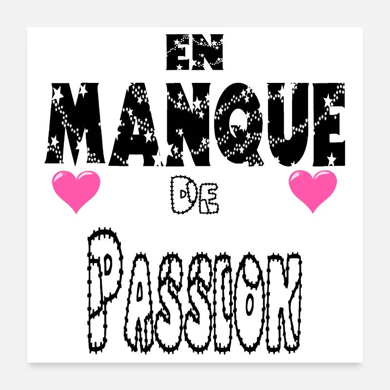En Manque de Passion Poster 60 x 60 cm
