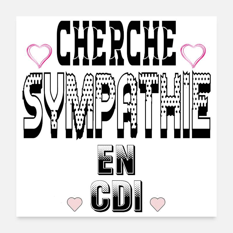 Cherche Sympathie en CDI Poster 60 x 60 cm