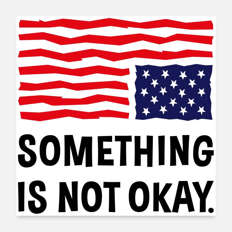 Quelque chose ne va pas. (Drapeau américain à l’envers) Poster 60 x 60 cm