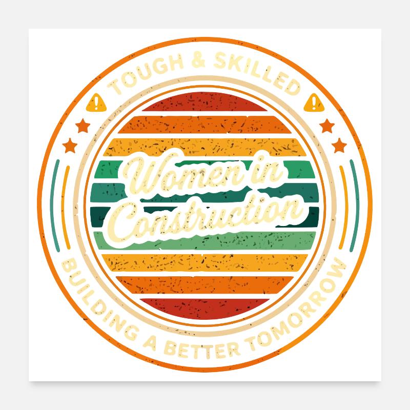 Femmes dans la construction fortes et compétentes Poster 60 x 60 cm