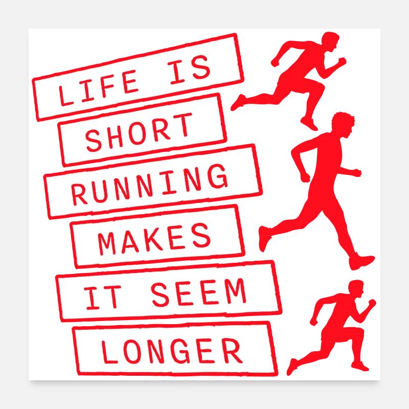 Life Is Short Running Makes It Seem Longer Funny Poster 24" x 24" (60x60 cm)