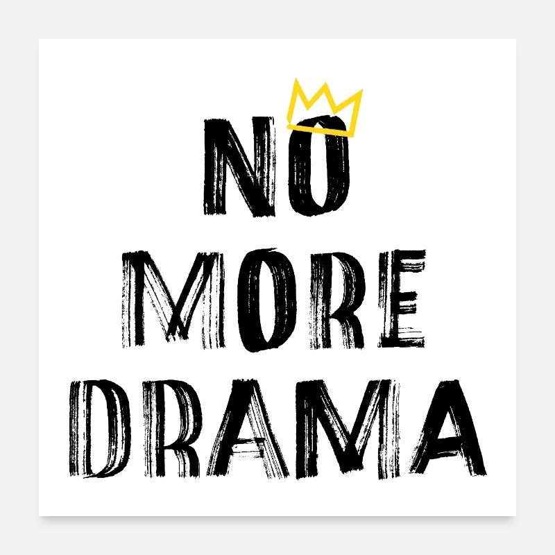 Plus de drame – Une typographie claire qui dit Poster 60 x 60 cm