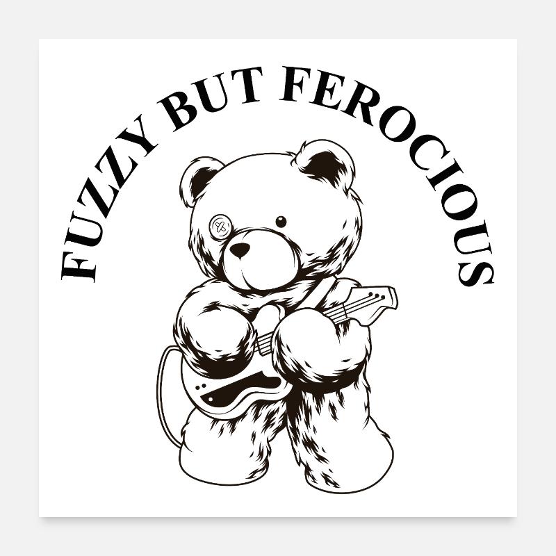 Fuzzy but Ferocious – Bär Rock Spruch Poster 60x60 cm