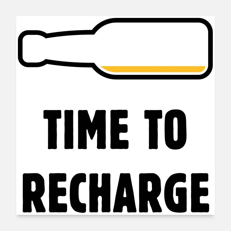 Time To Recharge (Bier / Bierchen / POS 2C) Poster 60x60 cm