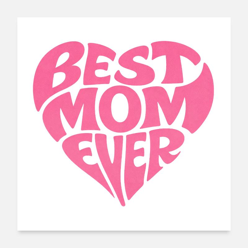 Best Mom Ever Herz Muttertag Geschenk Poster 60x60 cm