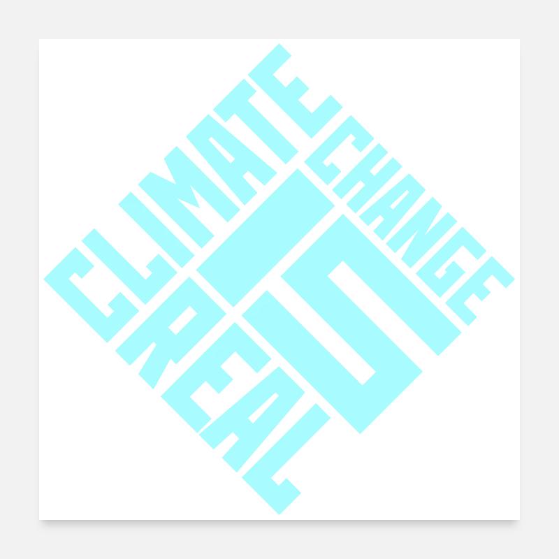 Climate Change Is Real Climate Change Science Poster 24" x 24" (60x60 cm)