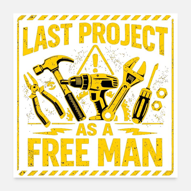 Last Project as a Free Man - JGA Warnschild Poster 60x60 cm