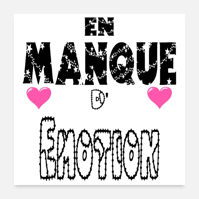 Bedürftig nach Emotionen Poster 60x60 cm