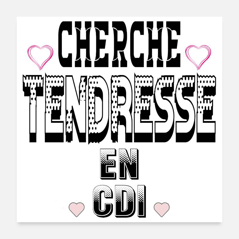 Cherche Tendresse en CDI Poster 60 x 60 cm