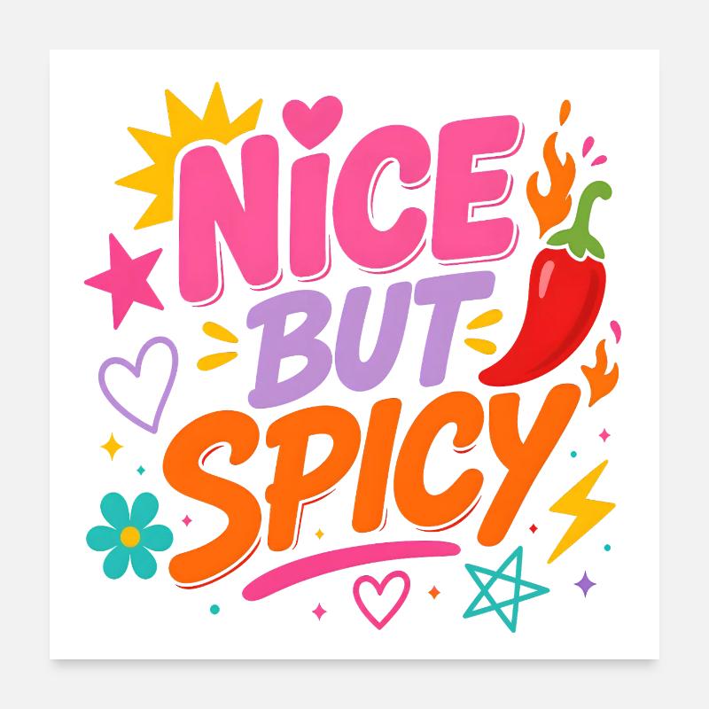 "Nice But Spicy" - Bunt, frech und voller Energie. Poster 60x60 cm