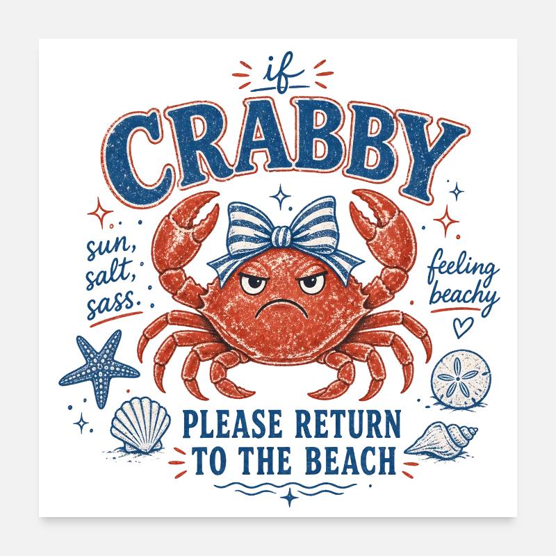 Krabbe - If Crabby – Please Return to the Beach Poster 60 x 60 cm