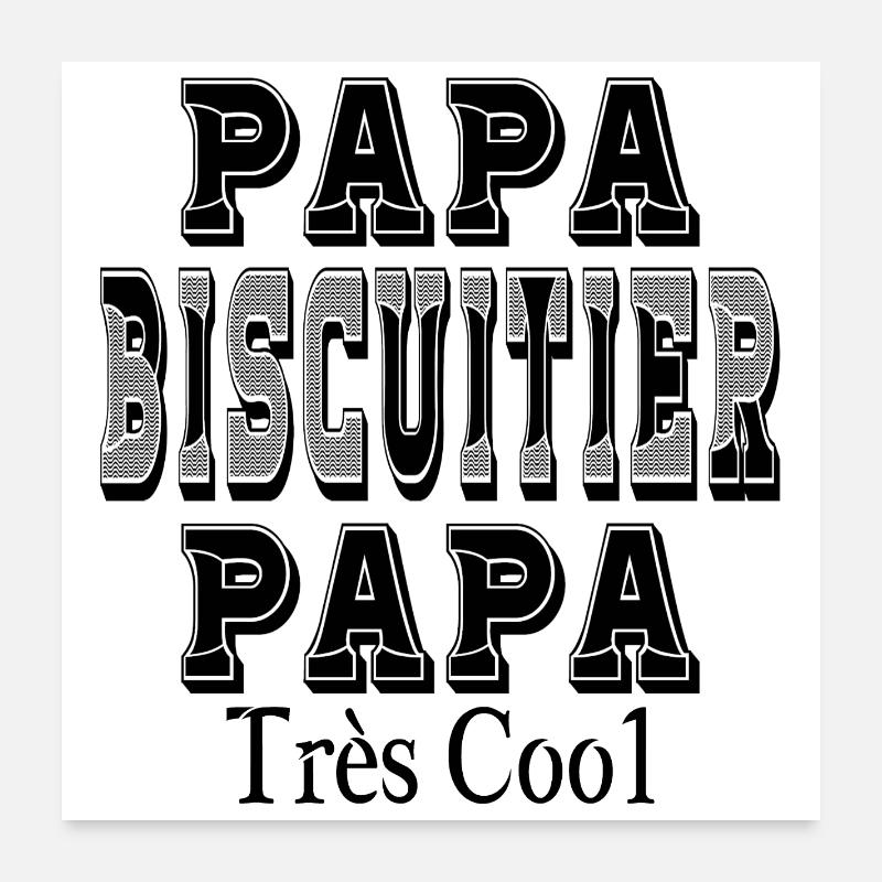 Papa Biscuitier Papa Très Cool Poster 60 x 60 cm