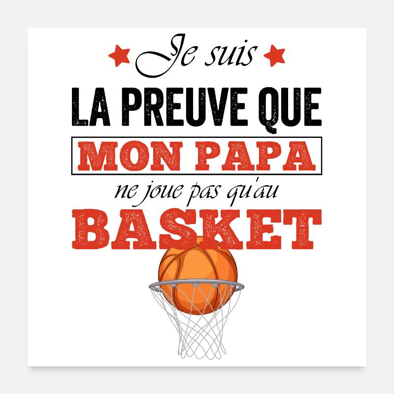 Mon papa ne joue pas toujours au basket  Poster 60 x 60 cm