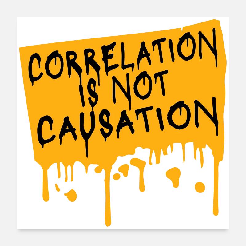 Correlation Is Not Causation Nerd Wissenschaft Poster 60x60 cm
