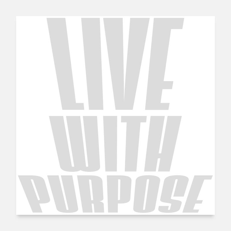 Live With Purpose Motivation Sinn Mindset Spruch Poster 60x60 cm