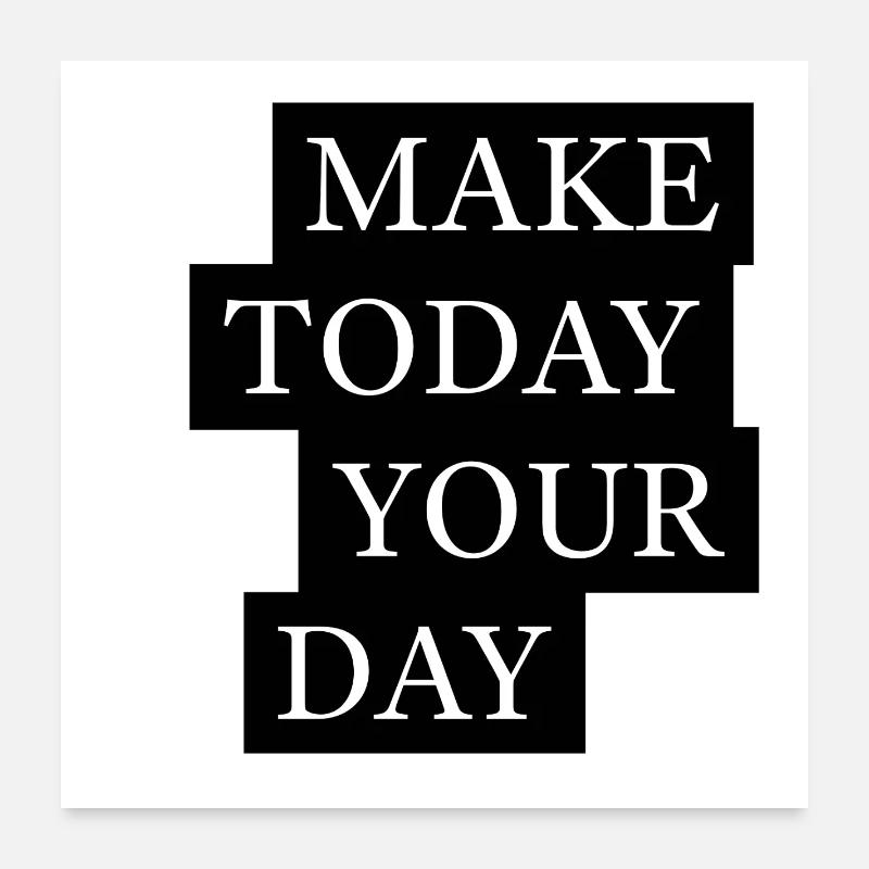 Faites de ce jour votre motivation Poster 60 x 60 cm