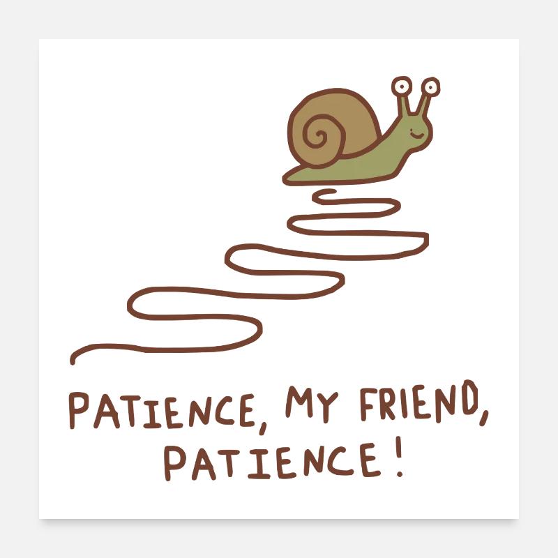 Escargot de la Patience Poster 60 x 60 cm