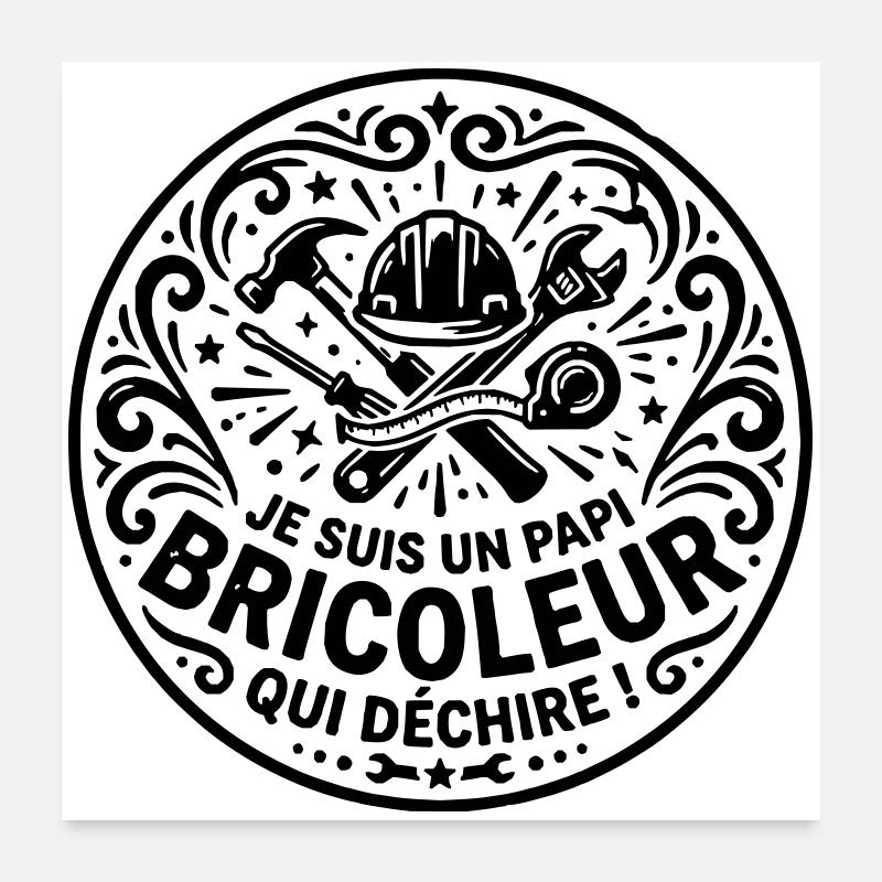 Je suis un papi bricoleur qui déchire  Poster 60 x 60 cm