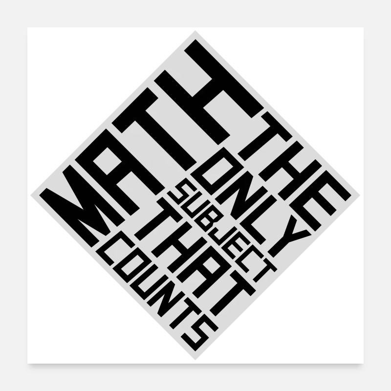 Math The Only Subject That Counts Nerd Mathe Logo Poster 60x60 cm
