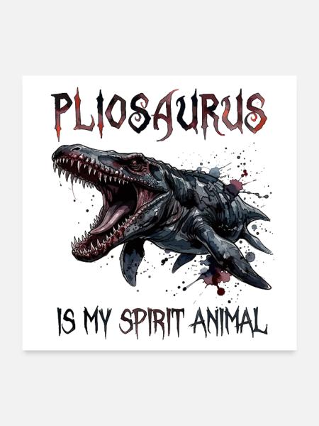 Pliosaurus Is My Spirit Animal - Urzeit Saurier - Poster 60x60 cm - Weiß - Vorne