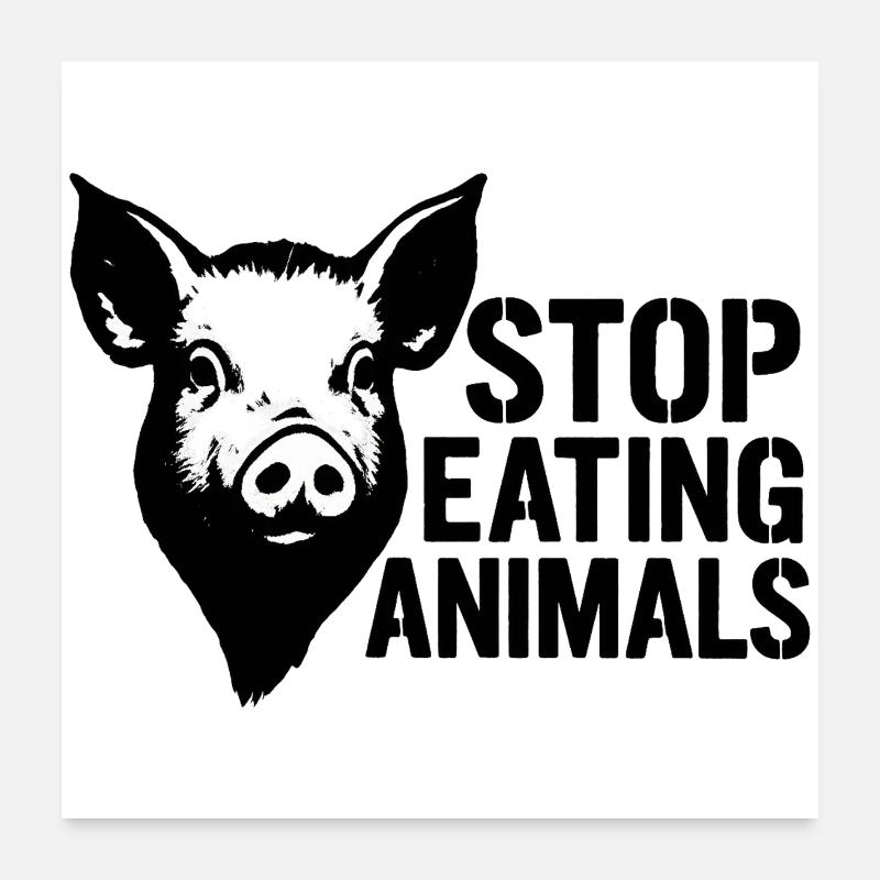 Stop Eating Animals Pig Poster 60x60 cm