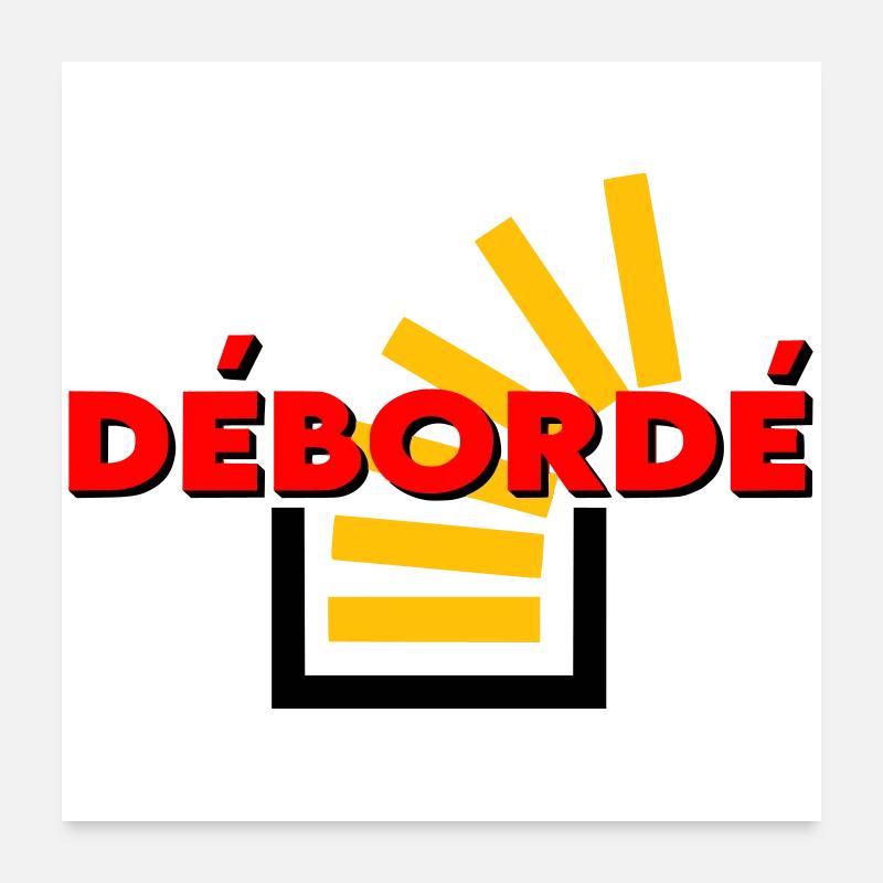 Débordé Poster 60 x 60 cm