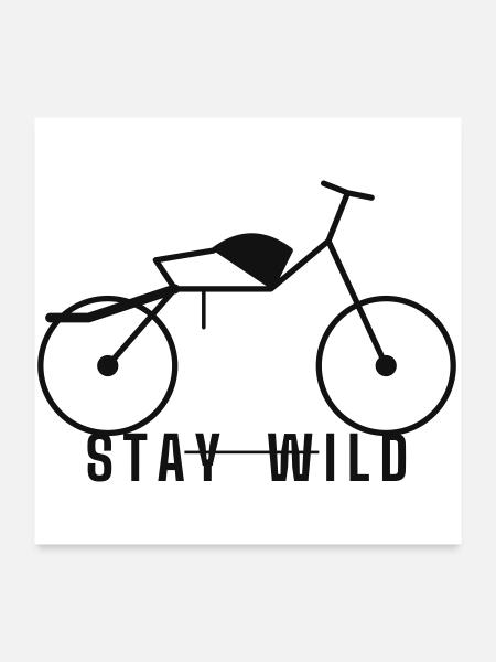 Stay Wild - Poster 60x60 cm - Weiß