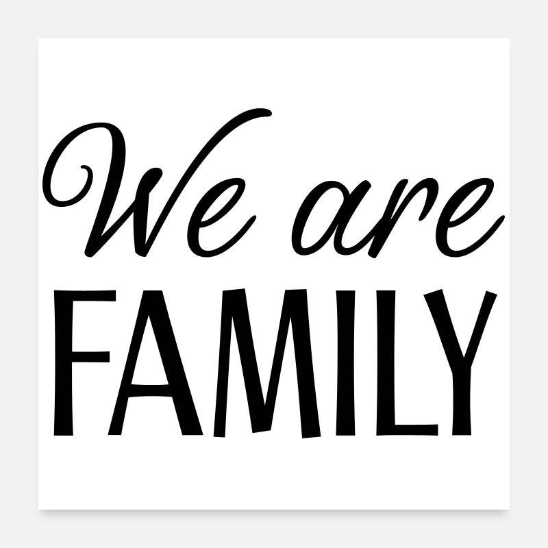 We are family Poster 24" x 24" (60x60 cm)