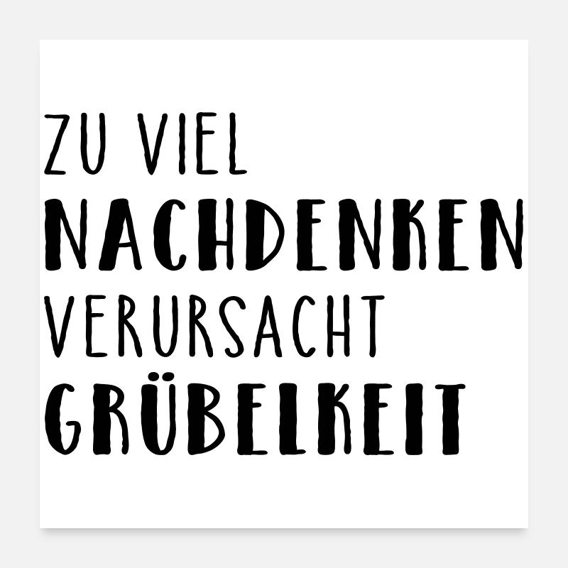 Grübelkeit Poster 60x60 cm
