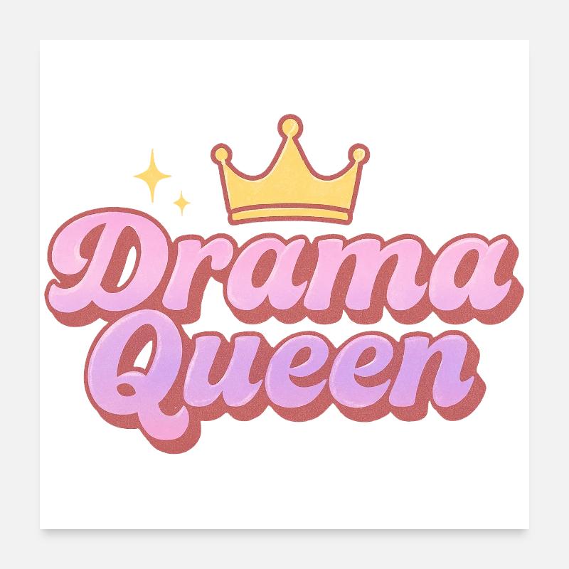 Drama Queen Poster 60x60 cm